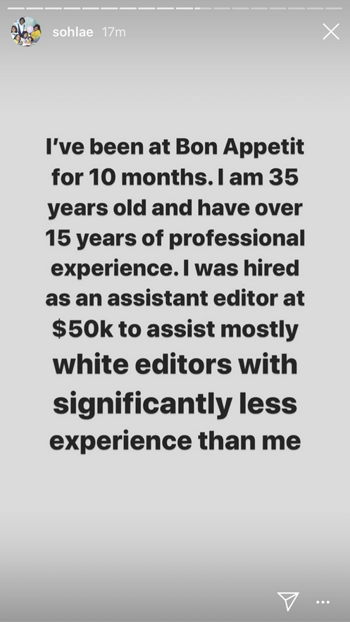 I’ve been at Bon Appétit for 10 months. I am 35 years old and have over 15 years of professional experience. I was hired as an assistant editor at $50k to assist mostly white editors with significantly less experience than me